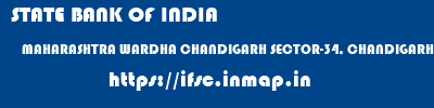 STATE BANK OF INDIA  MAHARASHTRA WARDHA CHANDIGARH SECTOR-34, CHANDIGARH  ifsc code